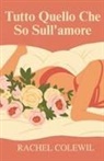 Rachel Colewil - Tutto Quello Che So Sull'amore