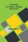 George Borrow - Wild Wales