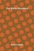 Robert Aitken - The White Blackbird