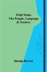 George Borrow - Wild Wales