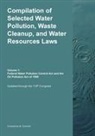 Compilation of Selected Water Pollution, Waste Cleanup, and Water Resources Laws Vol. 1