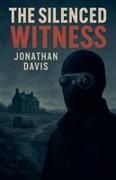 Jonathan Davis - The Silenced Witness