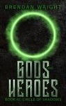 Brendan Wright - Gods and Heroes Book 3