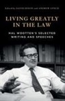 David Dixon, Andrew Lynch - Living Greatly in the Law