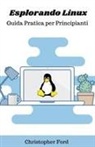 Christopher Ford - Esplorando Linux