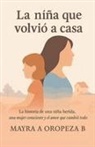 Mayra Alejandra Oropeza Baez - La niña que volvio a casa