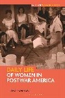 Nancy Hendricks, Hendricks Nancy - Daily Life of Women in Postwar America