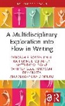 Matthew W. Bayne, Dev Crasta, Alessandra DiMauro, Whitney Gegg-Harrison, Rossen-Knill Deborah F., Katherine L. Schaefer - A Multidisciplinary Exploration into Flow in Writing