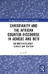 Ali Yigit, Ali Yiğit - Christianity and the African Counter-Discourse in Achebe and Beti