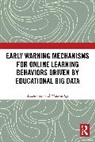 Wanxue Qi, Xiaona Xia, Xiaona Qi Xia - Early Warning Mechanisms for Online Learning Behaviors Driven By