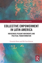 Efe Can Gürcan, Gerardo Otero, Gerardo Gurcan Otero, Otero Gerardo - Collective Empowerment in Latin America
