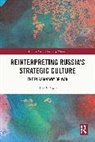 Nicolò Fasola, Nicolo (University of Bologna Fasola - Reinterpreting Russia''s Strategic Culture