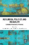 Arindam Kidokoro Biswas, Biswas Arindam, Kidokoro Tetsuo, Fumihiko Seta - Neoliberal Policies and Inequality