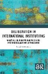 Seebal Aboudounya - Deliberation in International Institutions