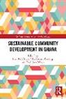 Isaac Kofi Biney, John Kwame Boateng, Paul Gary Nixon - Sustainable Community Development in Ghana