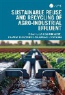 Abu Zahrim (Universiti Malayasia Sabah) Tam Yaser, Junidah Lamaming, Pramila Tamunaidu, Abu Zahrim Yaser - Sustainable Reuse and Recycling of Agro-Industrial Effluent