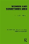Florida Scott-Maxwell - Women and Sometimes Men