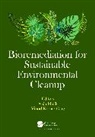 Garg Vinod Kumar, Anju Malik - Bioremediation for Sustainable Environmental Cleanup