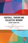 Przemyslaw (Adam Mickiewicz University Nosal, Radosław Kossakowski, Przemysław Nosal, Wojciech Woźniak - Football, Fandom and Collective Memory