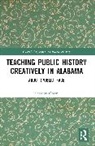 Sharony Green, Green Sharony - Teaching Public History Creatively in Alabama