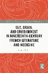 Manon Mathias, Mathias Manon - Gut, Brain, and Environment in Nineteenth Century French Literature