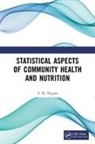 Nigam A. K. - Statistical Aspects of Community Health and Nutrition