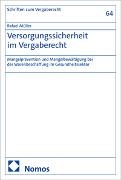Rafael Müller - Versorgungssicherheit im Vergaberecht - Mangelprävention und Mangelbewältigung bei der Warenbeschaffung im Gesundheitssektor