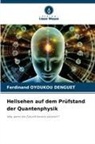 Ferdinand OYOUKOU DENGUET - Hellsehen auf dem Prüfstand der Quantenphysik