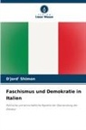 D'Jord' Shimon - Faschismus und Demokratie in Italien