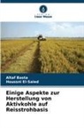 Altaf Basta, Houssni El-Saied - Einige Aspekte zur Herstellung von Aktivkohle auf Reisstrohbasis
