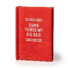 Brass Brass Monkey - Dumb Things My Kid Said Tiny Diary