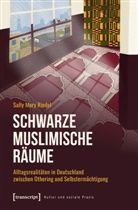 Sally Mary Riedel - Schwarze Muslimische Räume