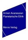 Armen Avanessian - Planetarische Ethik
