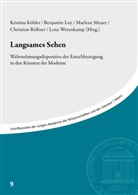 Kristina Köhler, Benjamin Loy, Marlene Meuer, Marlene Meuer u a, Christian Rößner, Lena Wetenkamp - Langsames Sehen