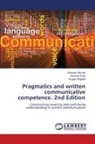 Shereen Ahmed, Kawther Kotb, Rupert Wegerif - Pragmatics and written communicative competence. 2nd Edition