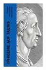 Johann Wolfgang von Goethe - Iphigenie auf Tauris