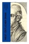 Johann Wolfgang von Goethe - West-östlicher Divan