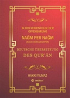 HAKKI YILMAZ - QUR'AN ÜBERSETZUNG - NACH VERSGRUPPEN  und Chronologie