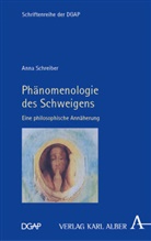 Anna Schreiber - Phänomenologie des Schweigens