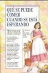 Arlene Eisenberg - Qué se puede comer cuando se está esperando