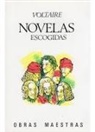 Voltaire - Novelas escogidas