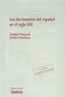 Günther Haensch - Los diccionarios del español en el siglo XXI