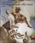 G. Pavanello - Gli affreschi nelle ville venete. Il Settecento