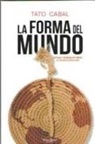 José Álvarez Junco, Tato Cabal - La forma del mundo : venturas y desdichas de Enrique, el esclavo de Magallanes