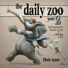 Ayers Chris, Chris Ayers, Chris Ayers - The Daily Zoo: Year 2