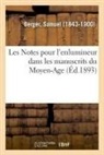 Samuel Berger, Berger-s - Les notes pour l enlumineur dans