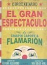 Álvaro Alejandro, Sergio Mora - Circoxidado. El gran espectáculo de Crispín Capote y Flamarión
