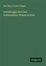 Friedrich Engels, Karl Marx - Enthüllungen über den Kommunisten-Prozess zu Köln