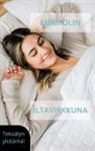 Emmi Olin - Iltavirkkuna