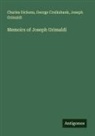 George Cruikshank, Charles Dickens, Joseph Grimaldi - Memoirs of Joseph Grimaldi